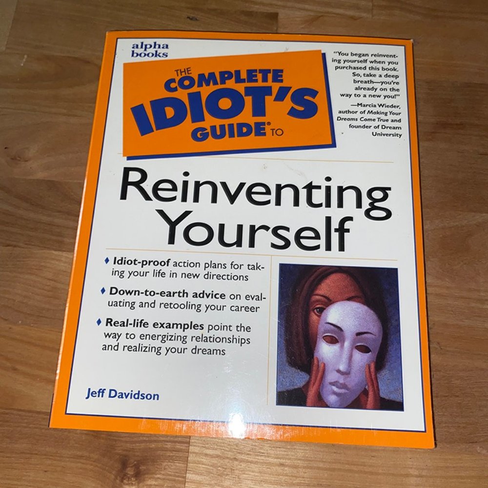 Complete Idiot's Guide to Reinventing Yourself Book, New